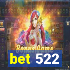 bet 522